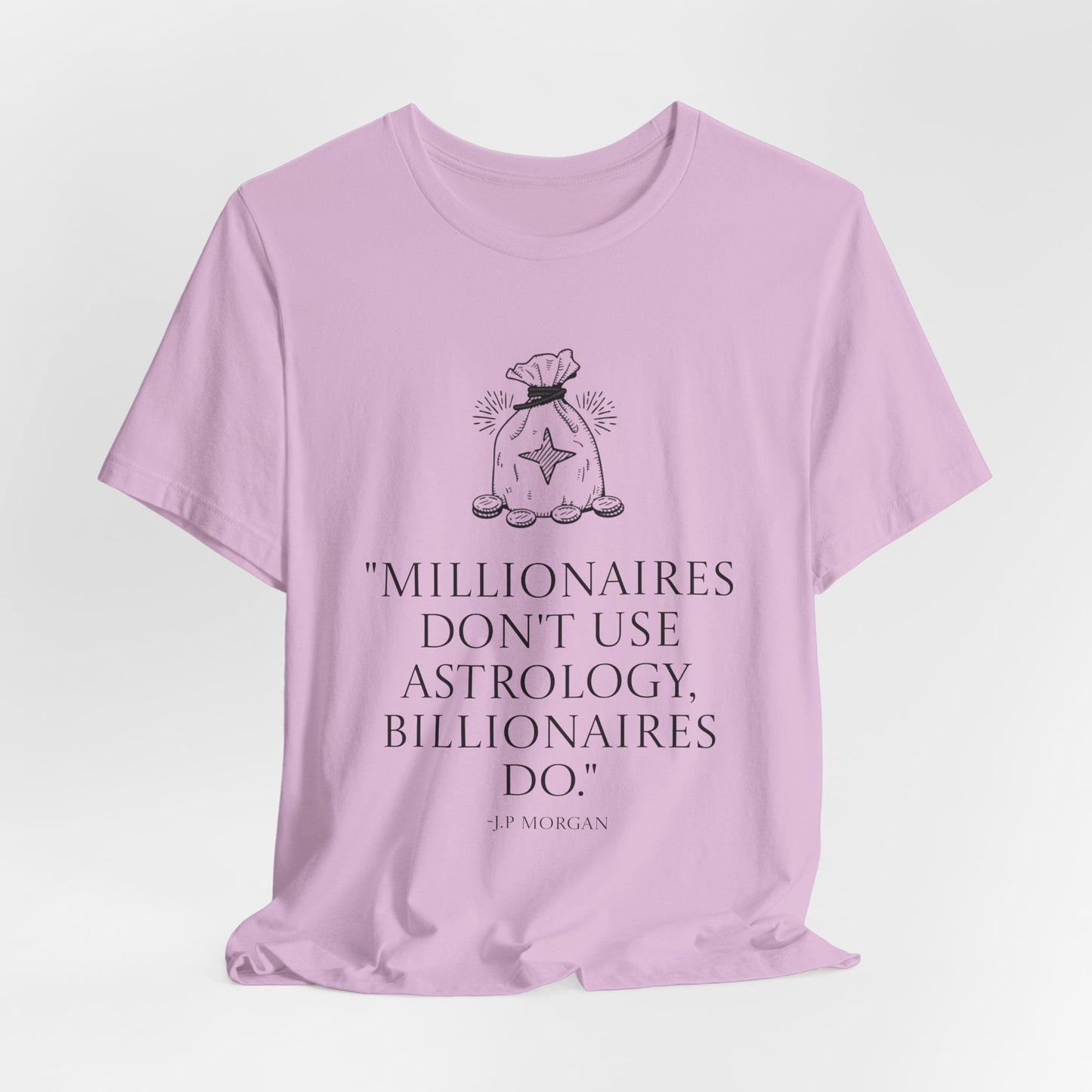 J.P Morgan Astrology Quote T-Shirt