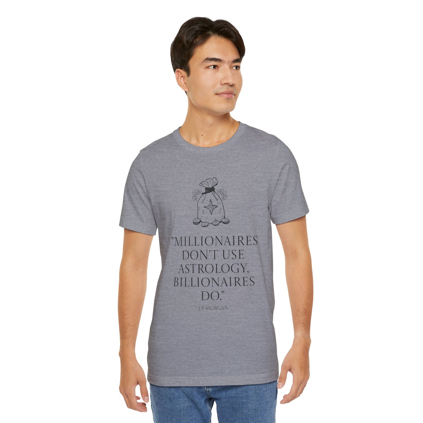 J.P Morgan Astrology Quote T-Shirt