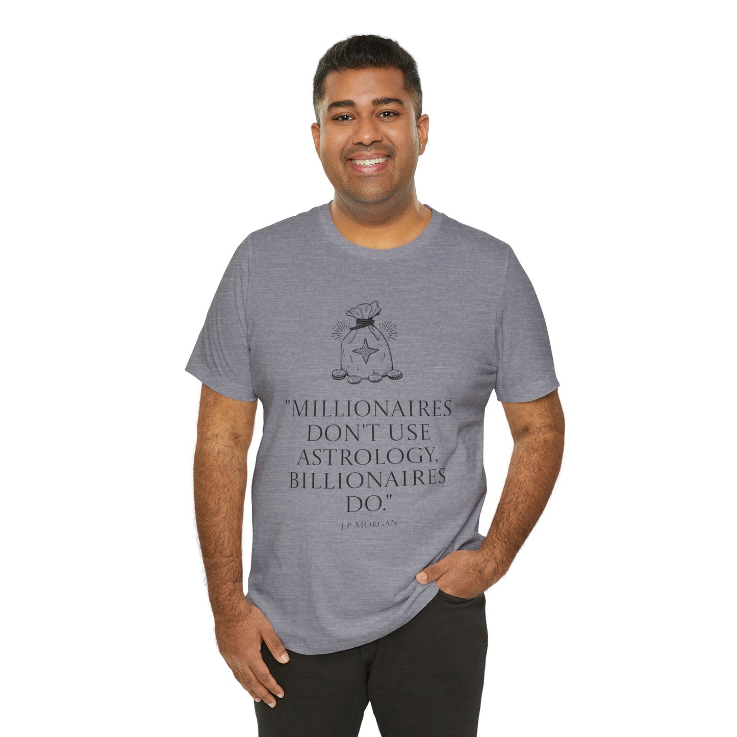 J.P Morgan Astrology Quote T-Shirt