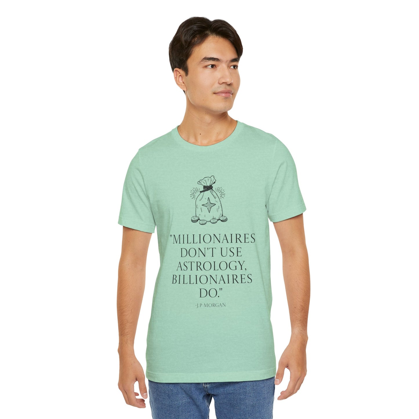 J.P Morgan Astrology Quote T-Shirt